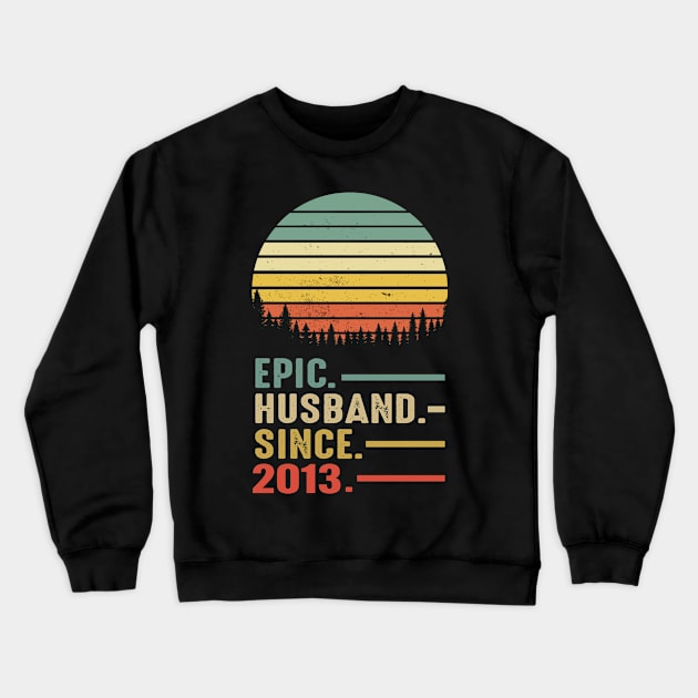 Epic Husband Since 2013 Vintage retro 8 years Marriage Anniversary Crewneck Sweatshirt by Moe99